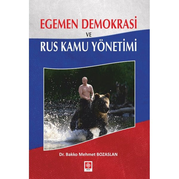 Egemen Demokrasi ve Rus Kamu Yönetimi | Ekin Basım Yayın (Ciltsiz)