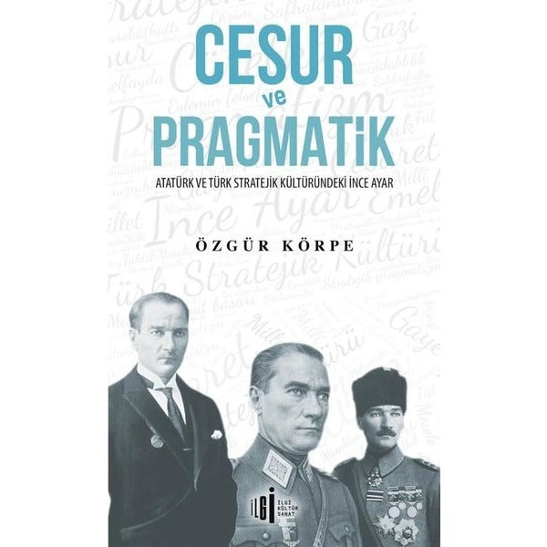 Cesur ve Pragmatik | İlgi Kültür Yayınları