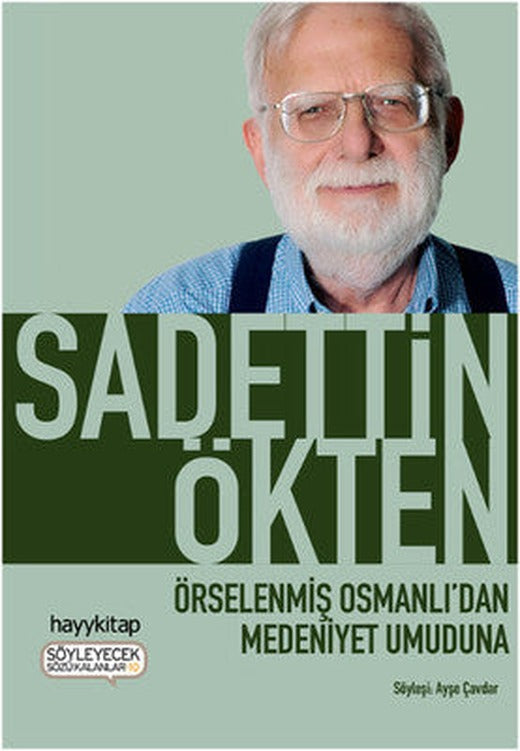 Örselenmiş Osmanlı'dan Medeniyet Umuduna | Hayy Kitap