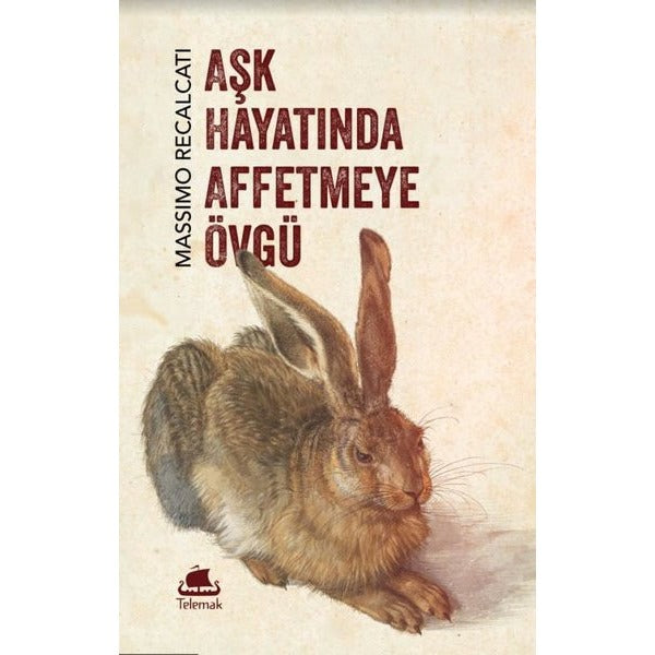 Aşk Hayatında Affetmeye Övgü | Telemak (İnce Kapak)