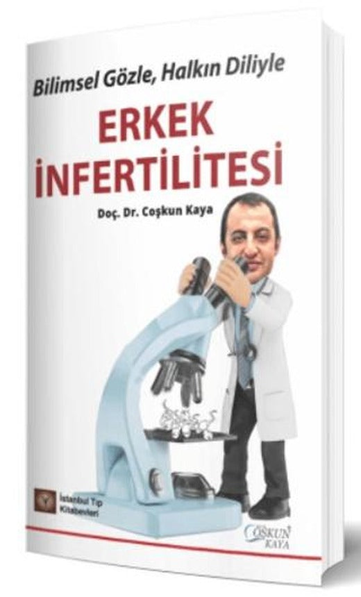 Bilimsel Gözle, Halkın Diliyle Erkek İnfertilitesi | İstanbul Tıp Kitabevi (Ciltsiz)