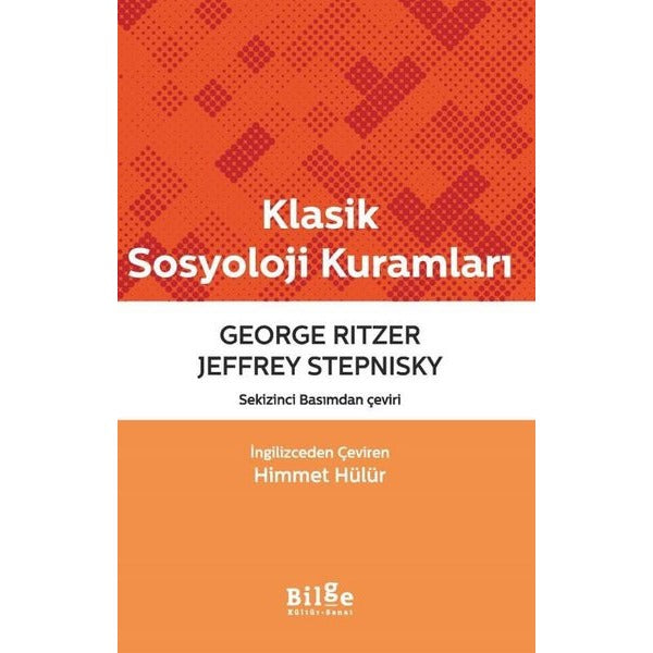 Klasik Sosyoloji Kuramları | Bilge Kültür Sanat (İnce Kapak)