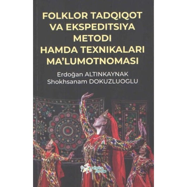 Folklor Tadqıqot Va Ekspedıtsıya Metodı Hamda Teknıkaları Ma’lumotnoması