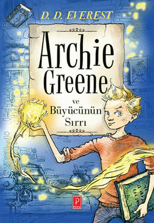 Archie Greene ve Büyücünün Sırrı | Pena Yayınları