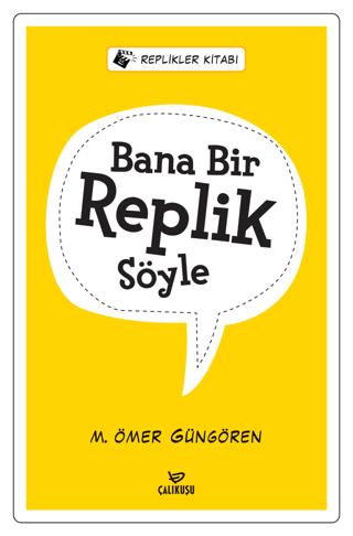 Bana Bir Replik Söyle | Çalıkuşu Yayınları (Ciltsiz)  - Resim 1
