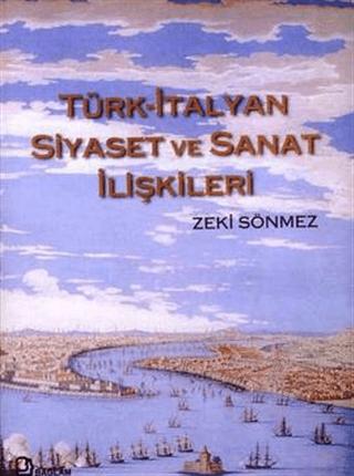 Türk-İtalyan Siyaset ve Sanat İlişkileri | Bağlam Yayınları (Ciltli)  - Resim 1