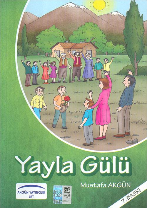 Yayla Gülü - Mustafa Akgün - Akgün Grup Yayıncılık