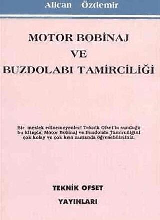 Motor Bobinaj ve Buzdolabı Tamirciliği | Teknik Ofset Yayınları (Ciltsiz)  - Resim 1