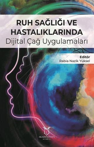 Ruh Sağlığı ve Hastalıklarında Dijital Çağ Uygulamaları | Akademisyen Kitabevi (Ciltsiz)  - Resim 1
