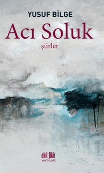 Acı Soluk | Akıl Fikir Yayınları (İnce Kapak)  - Resim 1