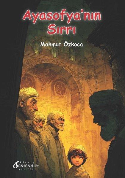 Ayasofya'nın Sırrı | Semenderkitap Yayınları (İnce Kapak)  - Resim 1