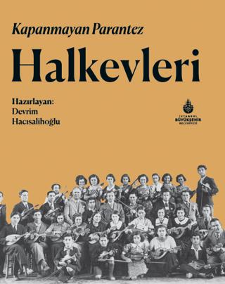 Kapanmayan Parantez Halkevleri | İBB Yayınları (Ciltli)  - Resim 1