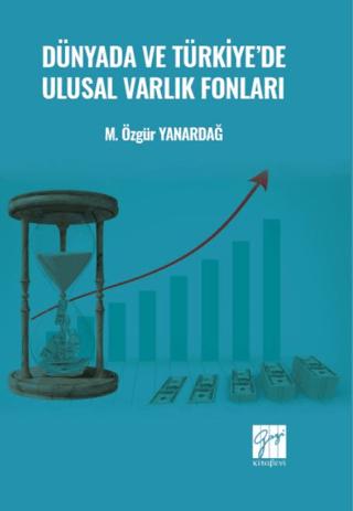 Dünyada ve Türkiye'de Ulusal Varlık Fonları | Gazi Kitabevi (Ciltsiz)  - Resim 1