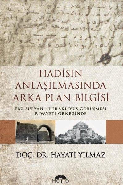 Hadisin Anlaşılmasında Arka Plan Bilgisi | Motto Yayınları (İnce Kapak)  - Resim 1