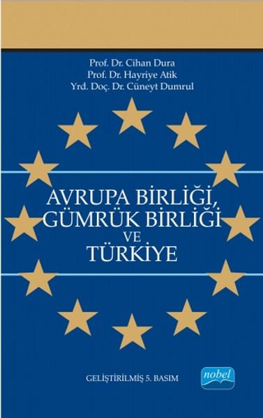 Avrupa Birliği Gümrük Birliği ve Türkiye | Nobel Akademik Yayıncılık (İnce Kapak)  - Resim 1
