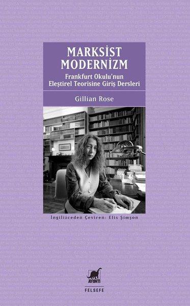 Marksist Modernizm: Frankfurt Okulu'nun Eleştirel Teorisine Giriş Dersleri | Ayrıntı Yayınları (İnce Kapak)  - Resim 1