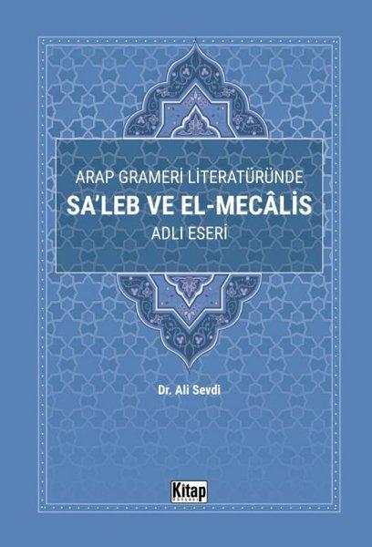 Arap Grameri Literatüründe Sa'leb ve El-Mecalis Adlı Eseri