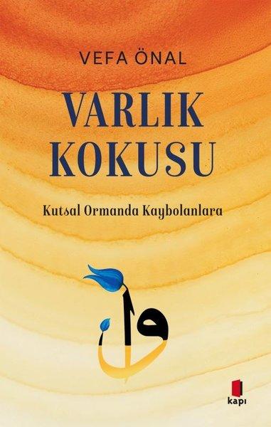 Varlık Kokusu - Kutsal Ormanda Kaybolanlara | Kapı Yayınları (İnce Kapak)  - Resim 1