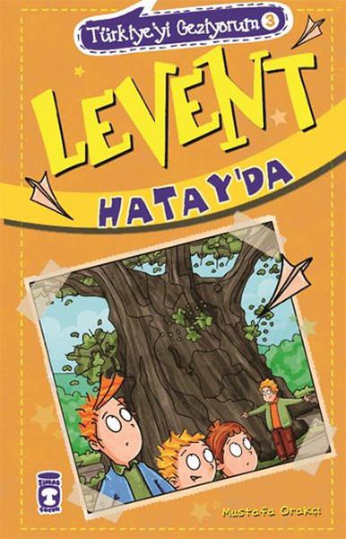 Levent Hatay'da | Timaş Çocuk (İnce Kapak)  - Resim 1