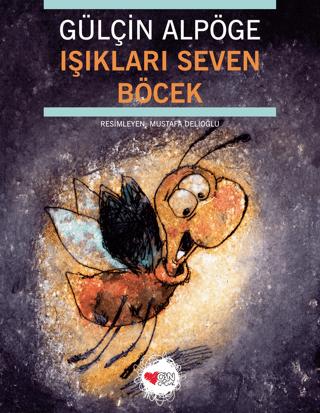 Işıkları Seven Böcek | Can Çocuk Yayınları (Ciltsiz)  - Resim 1