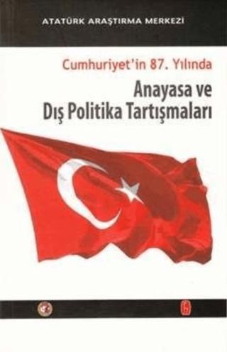Cumhuriyet'in 87. Yılında Anayasa ve Dış Politika Tartışmaları