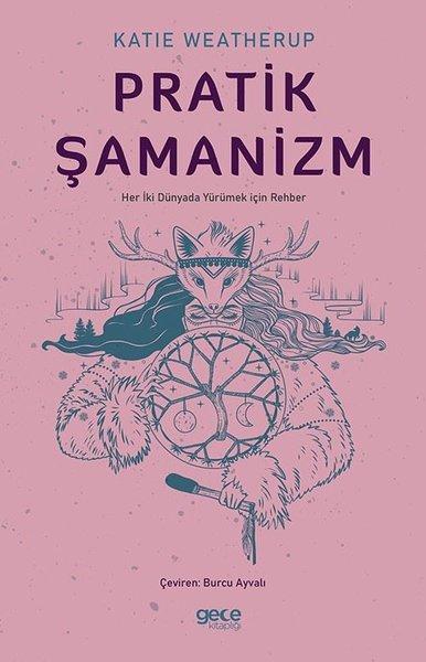 Pratik Şamanizm | Gece Kitaplığı (İnce Kapak)  - Resim 1
