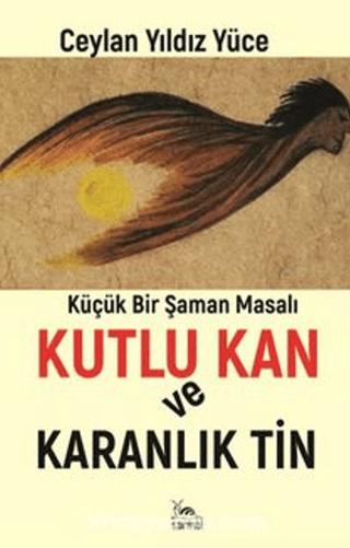 Kutlu Kan ve Karanlık Tin