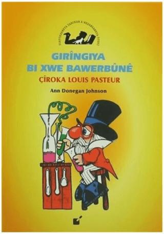 Gıringıya Bı Xwe Bawerbune - Çiroke Louis Pasteur | Öteki Yayınevi (Ciltsiz)  - Resim 1