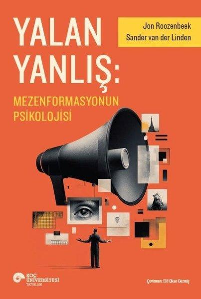 Yalan Yanlış Mezenformasyonun Psikolojisi | Koç Üniversitesi Yayınları (İnce Kapak)  - Resim 1