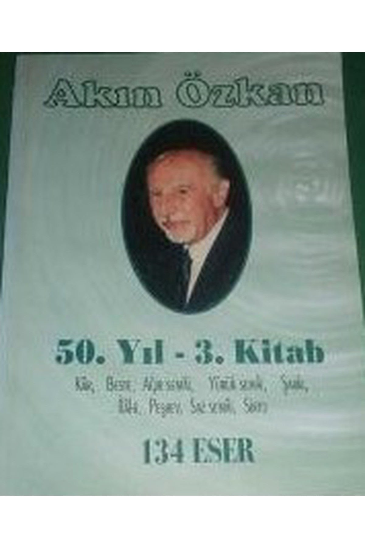 50. Yıl 3. Kitap 134 Eser Kar, Beste, Ağır Semai Yürük Semai Şarkı İlahi Peşrev Saz Semai Sirto kitap kapağı