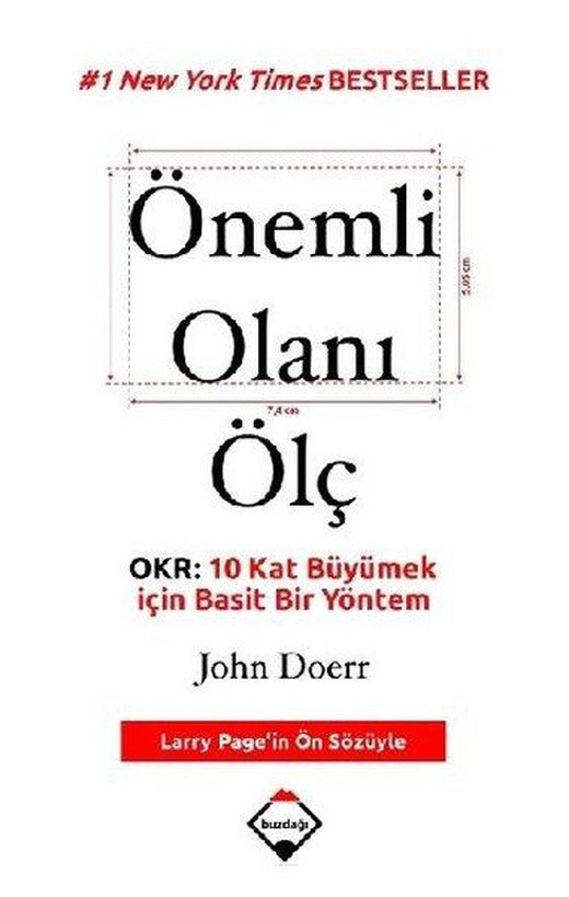 Önemli Olanı Ölç - OKR: 10 Kat Büyümek için Basit Bir Yöntem | Buzdağı Yayınevi (İnce Kapak)