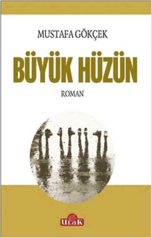 Büyük Hüzün | Ulak Yayıncılık (Ciltsiz)
