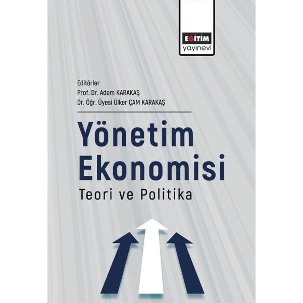 Yönetim Ekonomisi Teori ve Politika | Eğitim Yayınevi (İnce Kapak)