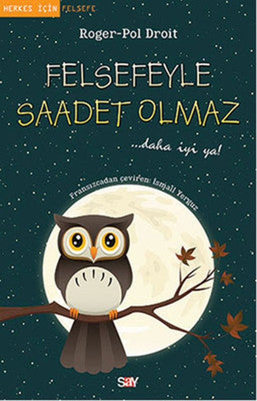 Felsefeyle Saadet Olmaz | Say Yayınları