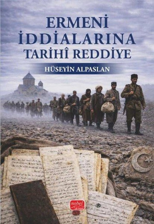 Ermeni İddialarına Tarihi Reddiye | Nobel Bilimsel Eserler (İnce Kapak)