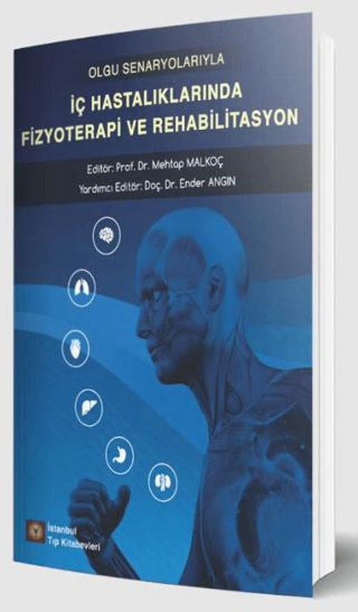 Olgu Senaryolarıyla İç Hastalıklarında Fizyoterapi ve Rehabilitasyon