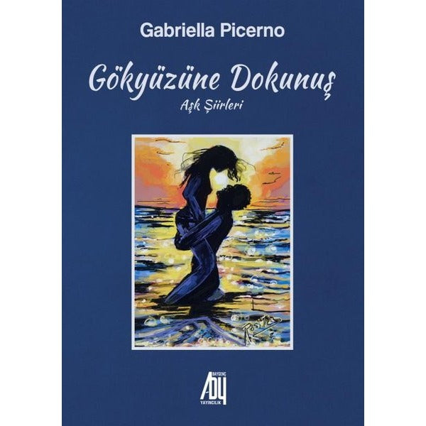 Gökyüzüne Dokunuş (Aşk Şiileri)