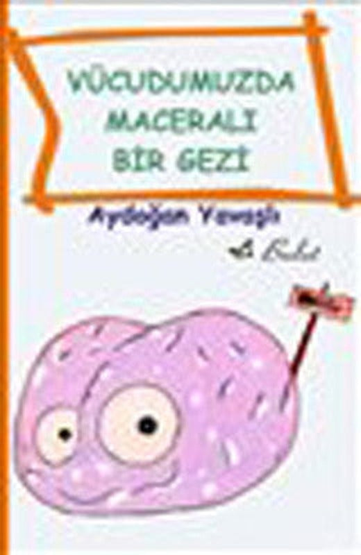 Vücudumuzda Maceralı Bir Gezi | Bulut Yayınları