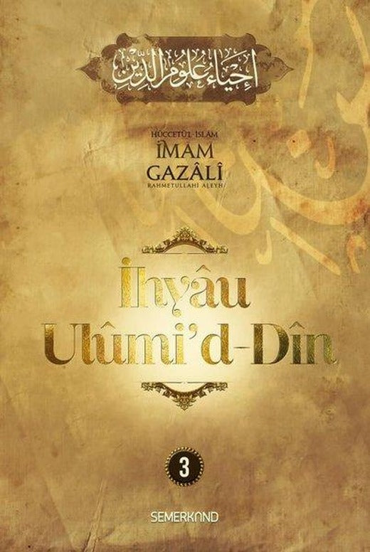 İhyaü Ulumi'd - Din 3 | Semerkand Yayınları (Ciltli)