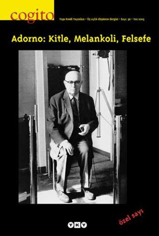 Cogito Sayı: 36 Adorno: Kitle, Melankoli, Felsefe | Yapı Kredi Yayınları (Ciltsiz)