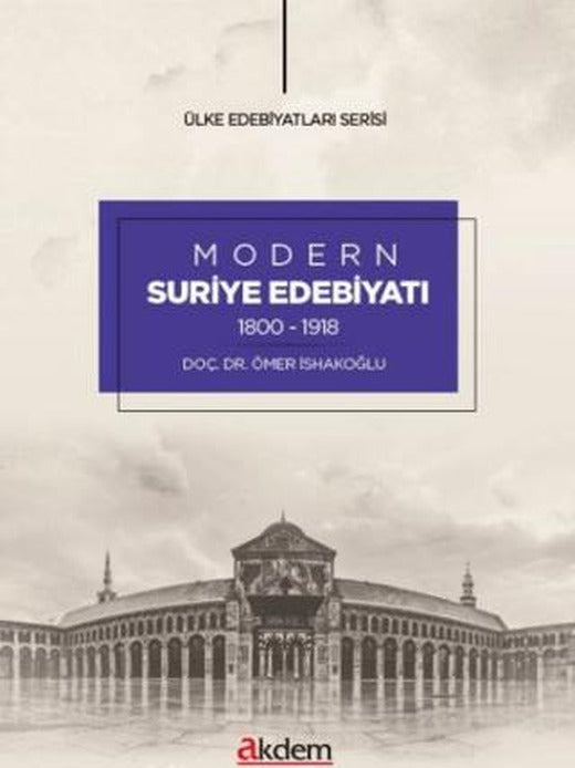 Modern Suriye Edebiyatı (1800-1918) | Akdem Yayınları (Ciltsiz)