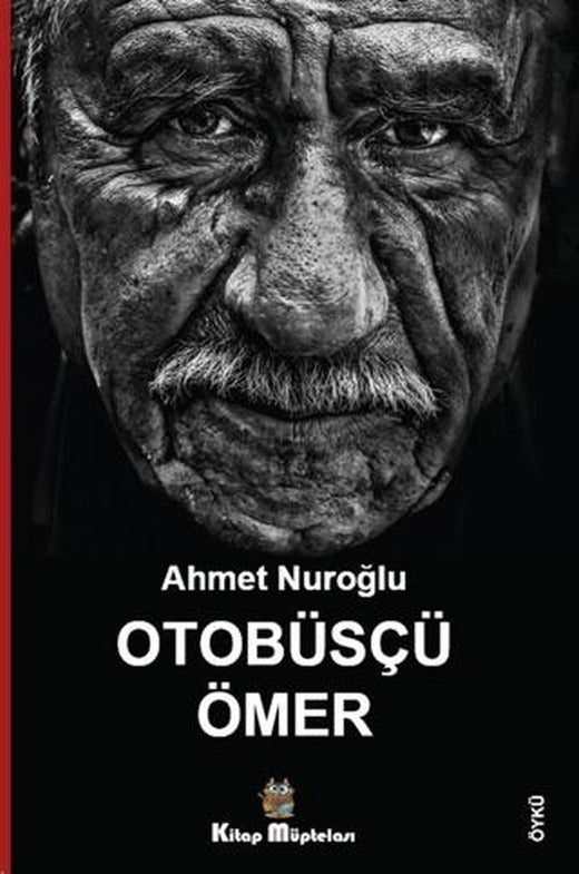 Otobüsçü Ömer | Kitap Müptelası Yayınları (Ciltsiz)