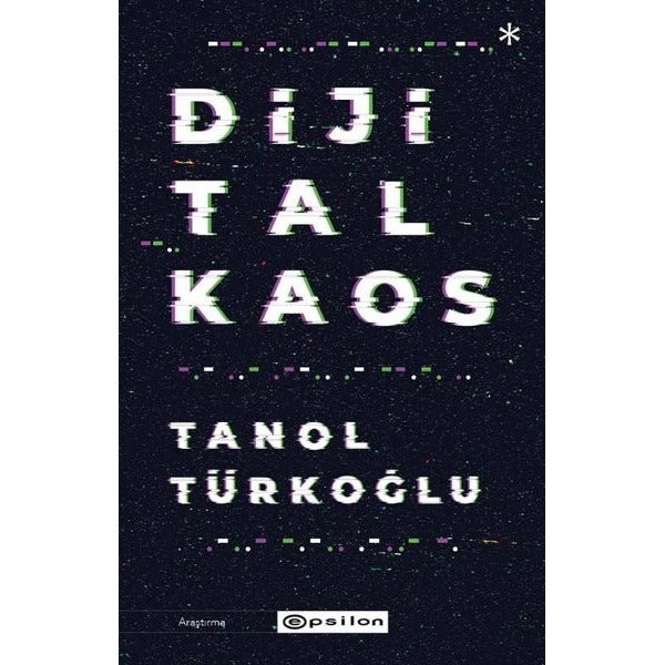 Dijital Kaos | Epsilon Yayınevi