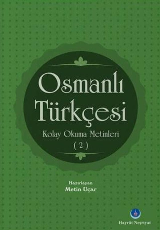 Osmanlı Türkçesi Kolay Okuma Metinleri 2