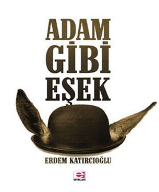 Adam Gibi Eşek | E Yayınları