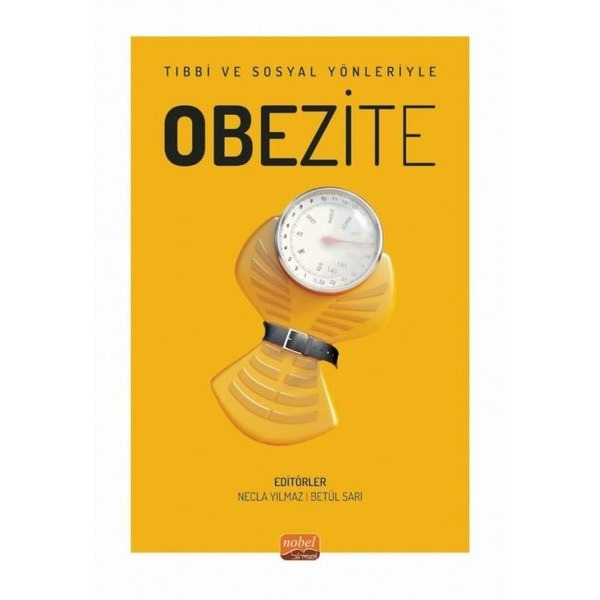 Obezite - Tıbbi ve Sosyal Yönleriyle | Nobel Bilimsel Eserler (İnce Kapak)