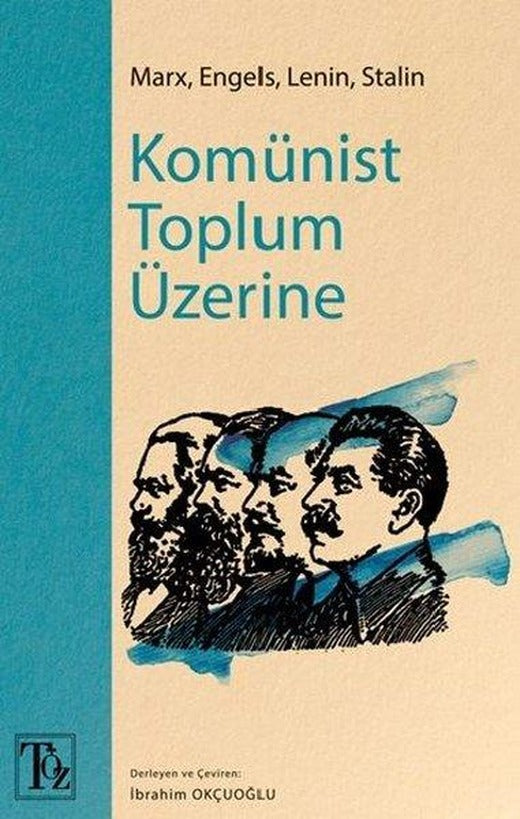 Komünist Toplum Üzerine | Töz Yayınları (İnce Kapak)