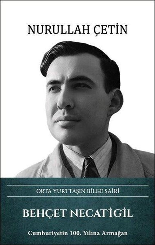 Behçet Necatigil: Orta Yurttaşın Bilge Şairi