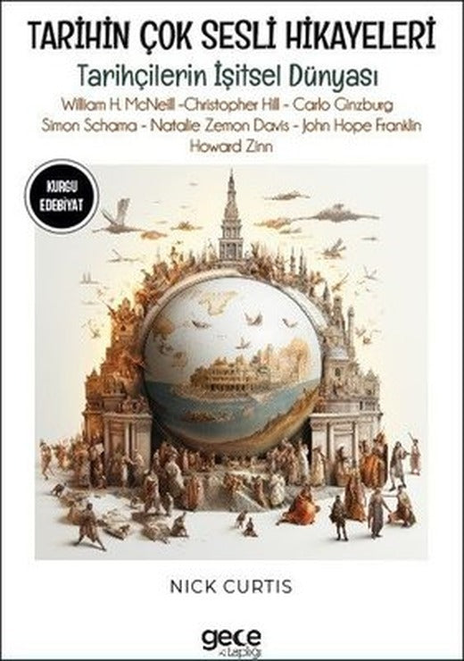 Tarihin Çok Sesli Hikayeleri - Tarihçilerin İşitsel Dünyası - William H.Mcneill - Christopher Hill - | Gece Kitaplığı