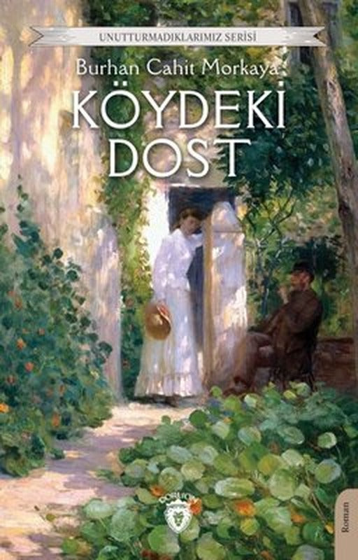 Köydeki Dost - Unutturmadıklarımız Serisi | Dorlion Yayınevi